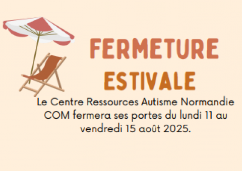 Fermeture Estivale
